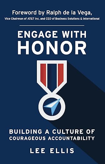 Engage with Honor: Building a Culture of Courageous Accountability